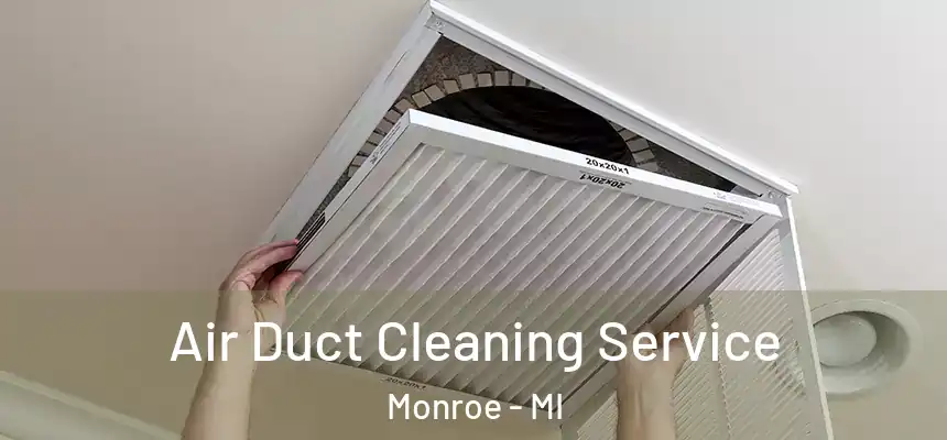  Air Duct Cleaning Service Monroe - MI