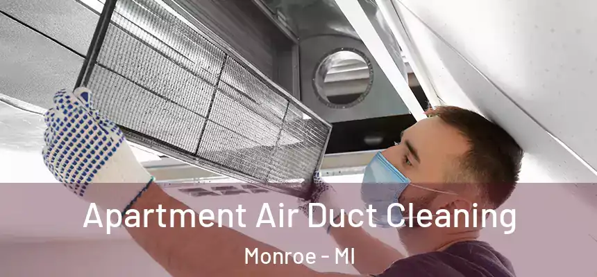  Apartment Air Duct Cleaning Monroe - MI