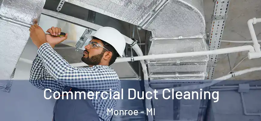 Commercial Duct Cleaning Monroe - MI
