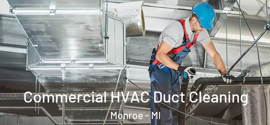  Commercial HVAC Duct Cleaning Monroe - MI