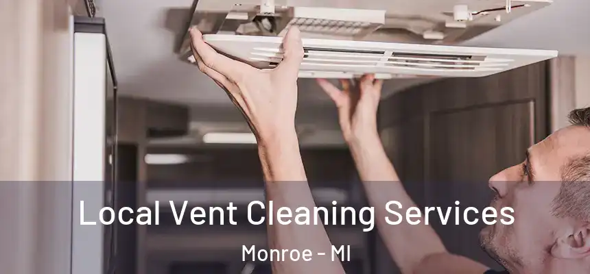  Local Vent Cleaning Services Monroe - MI
